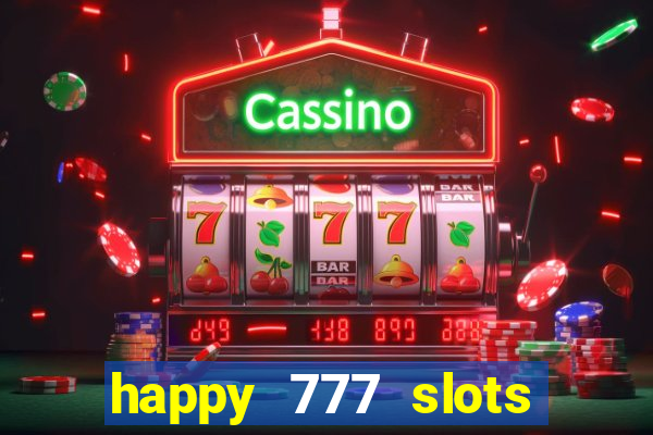 happy 777 slots paga mesmo